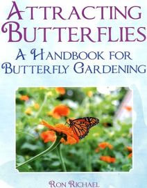 Attracting Butterflies - A Handbook For Butterfly Gardening By Ron Richael, BK003